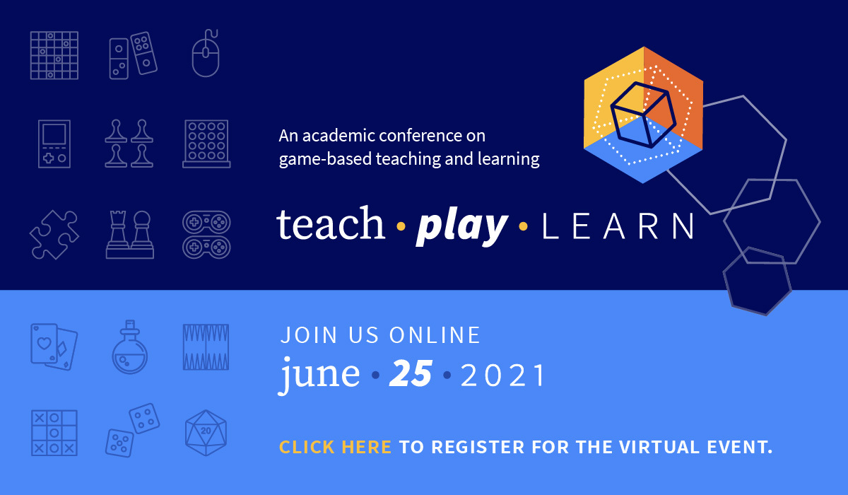 An academic conference on game-based teaching and learning. teach o playo LEARN. Join us online June 25, 2021.