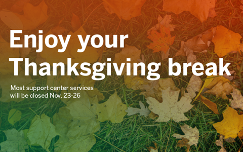 Most support center services closed Nov 23-26