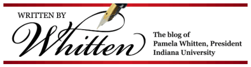 Written by Whitten   The blog of Pamela Whitten, President Indiana University