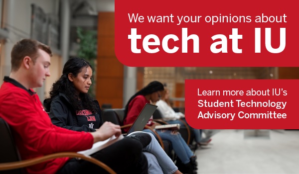 Learn more about IU's Student Technology Advisory Committee