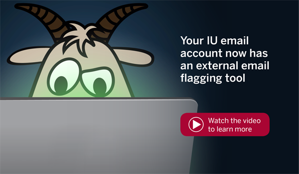 Your IU email account now has an external email flagging tool.