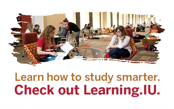 Learn how to study smarter. Check out Learning.IU.