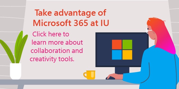 Take advantage of Microsoft 365 at IU.