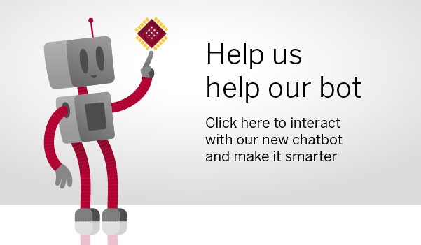 Help us help our bot. Interact with our new chatbot and make it smarter.