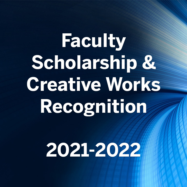 Blue background with the words faculty scholarship and creative works recognition