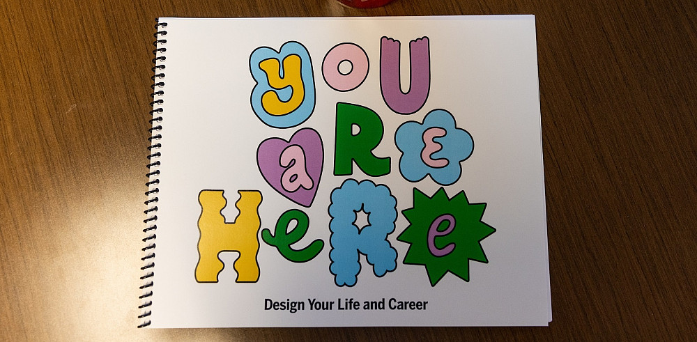 The Design Your Life and Career course workbook contains exercises and prompts which help students learn about themselves as they explore...